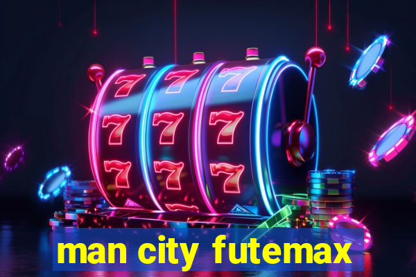 man city futemax